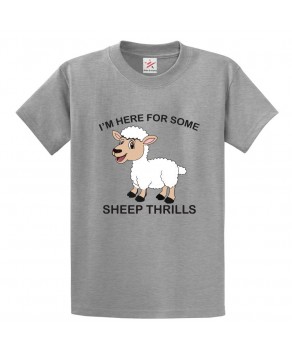 I Am Here For Some Sheep Thrills Funny Sheep Classic Unisex Kids and Adults T-Shirt